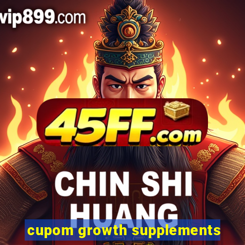 cupom growth supplements